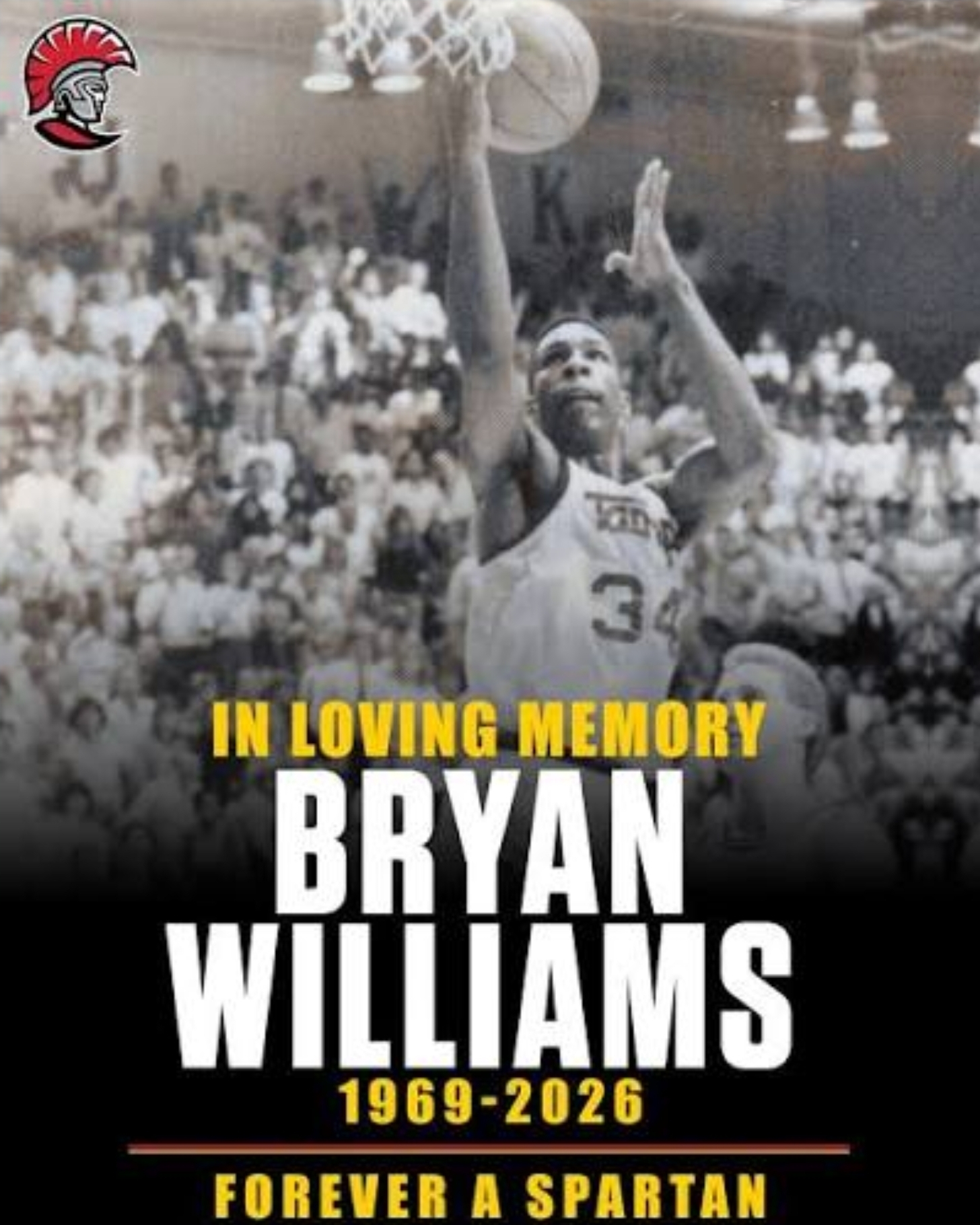 Bryan Williams playing basketball, with the memorial words In Loving Memory, Bryan Williams, 1969–2026, Forever a Spartan
